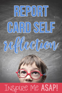 Check out this blog post for a fun freebie to use during report card time- student self-reflections! 