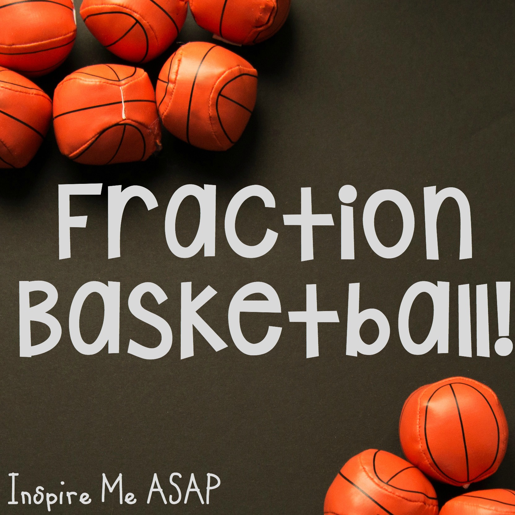 Fractions- Basketball Style! - Inspire Me ASAP