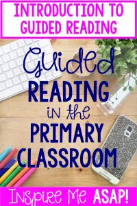 Are you looking to learn more about how to implement guided reading into your primary classroom? This article will teach you about what guided reading looks like and sounds like, as well as what to do before, during, and after a reading. Click here to learn more about how to implement guided reading in your classroom!