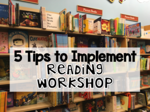 5 Beginning Of The Year Tips To Implement Reading Workshop - Inspire Me ...